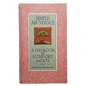 Simple Abundance A Day Book Of Comfort And Joy GUC